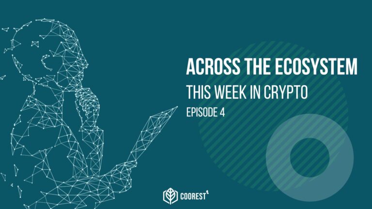 Across the Ecosystem: This week in Crypto episode 4